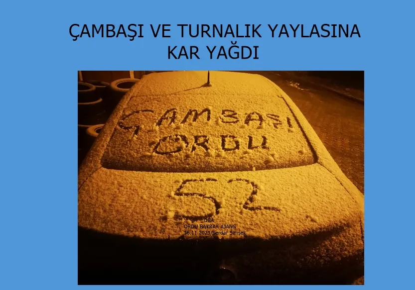 Çambaşı   ve Turnalık Yaylasına Kar Yağdı