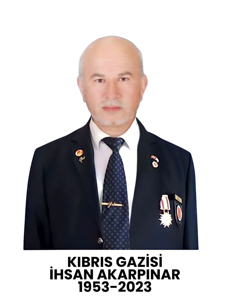 Kıbrıs Gazisi İhsan Akarpınar Vefat Etti