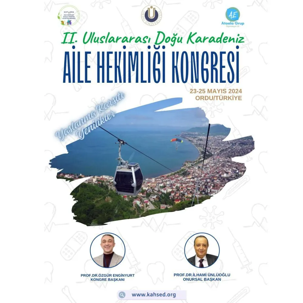 Uluslararası Aile Hekimliği Kongresi için 600 hekim Ordu’ya geliyor.