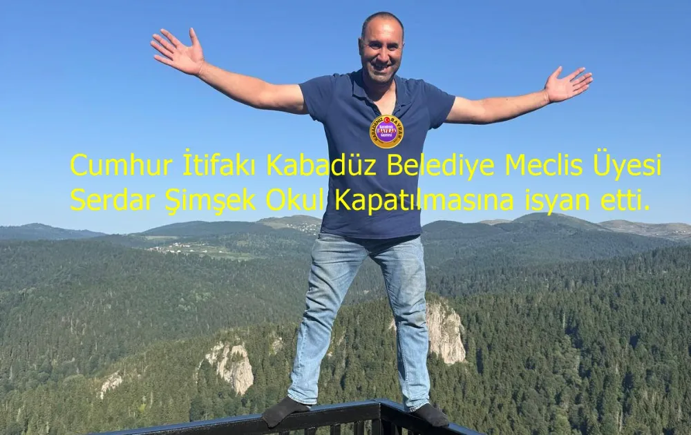 Kabadüz Belediye Meclis Üyesi Serdar Şimşek’ten Okul Kapatılmasına Sert Tepki